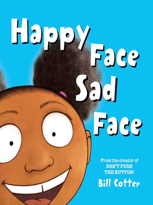 Title details for Happy Face / Sad Face by Bill Cotter - Wait list